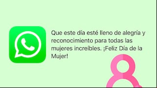 Día de la Mujer: te doy las mejores frases para enviar este 8 de marzo por WhatsApp