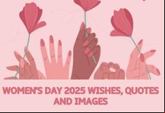 30+ International Women’s Day 2025 Quotes, Messages and Images to Recognize and Empower Them on March 8