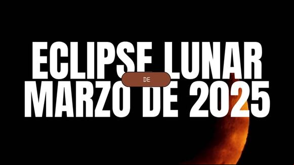 Cuándo, cómo y dónde ver el eclipse lunar de marzo de 2025